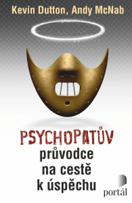 E-kniha Psychopatův průvodce na cestě k úspěchu - Andy McNab, Kevin Dutton