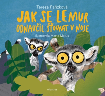 E-kniha Jak se lemur odnaučil šťourat v nose - Tereza Pařízková