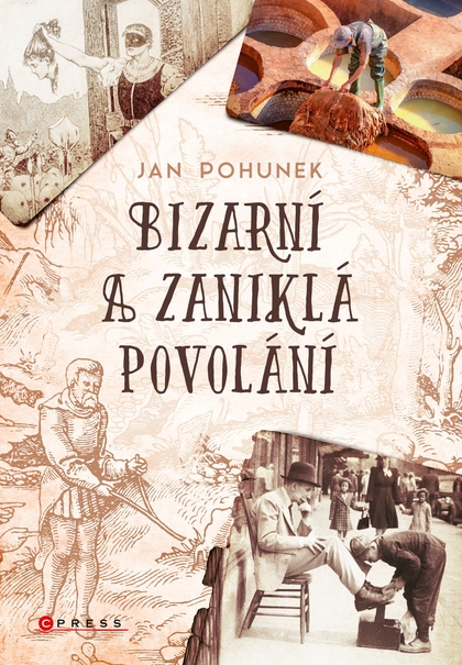 E-kniha Bizarní a zaniklá povolání - Jan Pohunek