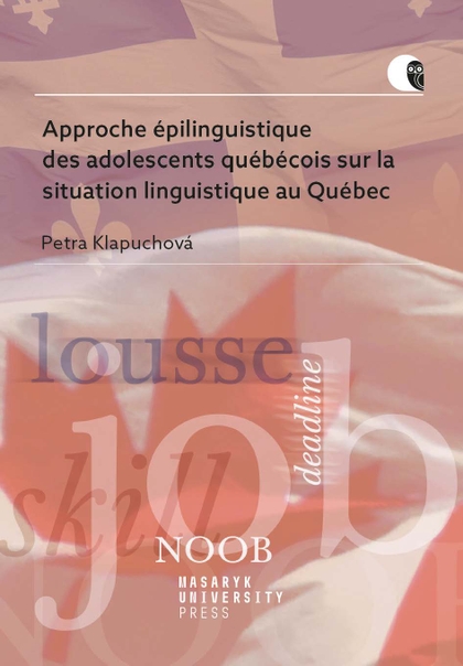 E-kniha Approche épilinguistique des adolescents québécois sur la situation linguistique au Québec - Petra Klapuchová