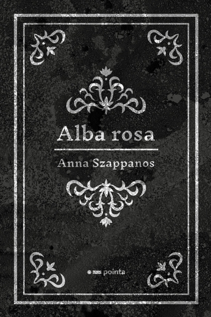 E-kniha Alba rosa - Anna Szappanos