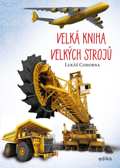 E-kniha Velká kniha velkých strojů - Lukáš Cohorna