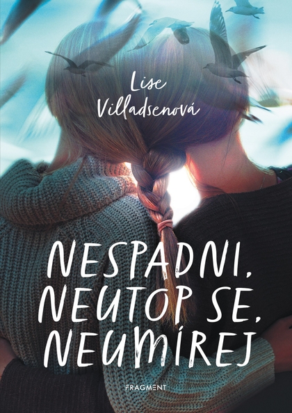E-kniha Nespadni, neutop se, neumírej - Lise Villadsenová