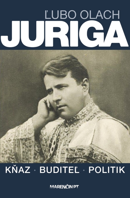 E-kniha Juriga|kňaz, buditeľ, politik - Ľubo Olach