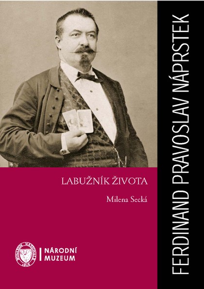 E-kniha Ferdinand Pravoslav Náprstek: Labužník života - Milena Secká