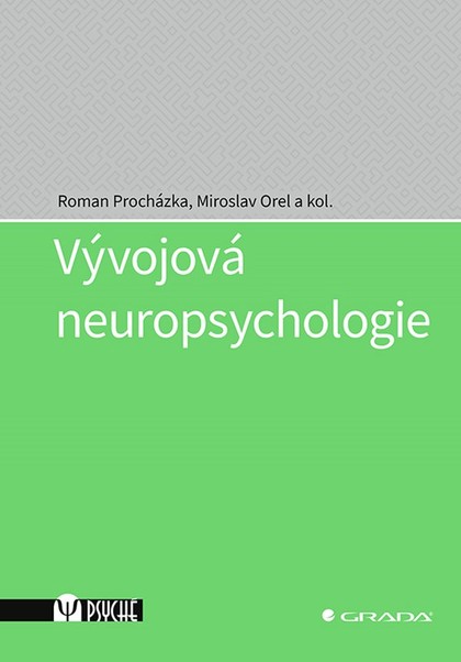 E-kniha Vývojová neuropsychologie - kolektiv a, Miroslav Orel, Roman Procházka