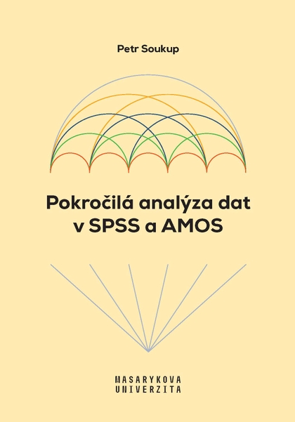 E-kniha Pokročilá analýza dat v SPSS a AMOS - Petr Soukup