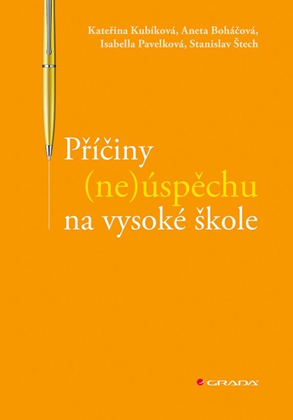 E-kniha Příčiny (ne)úspěchu na vysoké škole - Isabella Pavelková, Stanislav Štech, Kateřina Kubíková, Aneta Boháčová