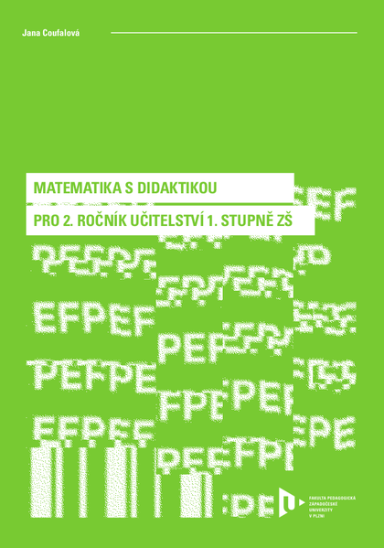 E-kniha Matematika s didaktikou pro 2. ročník učitelství 1. stupně ZŠ - Jana Coufalová