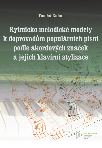 E-kniha Rytmicko-melodické modely k doprovodu populárních písní podle akordových značek a jejich klavírní stylizace - Tomáš Kuhn