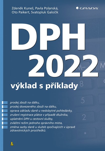 E-kniha DPH 2022 - Oto Paikert, Svatopluk Galočík, Zdeněk Kuneš, Pavla Polanská