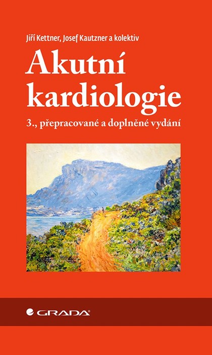 E-kniha Akutní kardiologie - kolektiv a, Josef Kautzner, Jiří Kettner