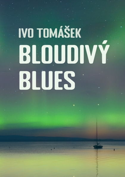 E-kniha Bloudivý blues - Ivo Tomášek