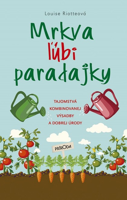 E-kniha Mrkva ľúbi paradajky - Louise Riotte