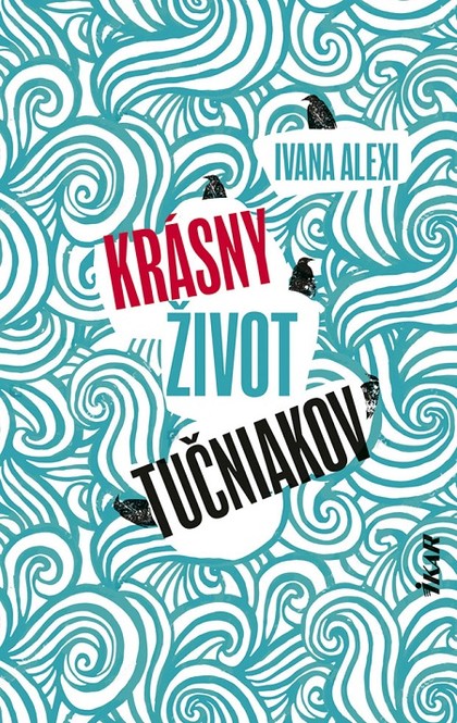 E-kniha Krásny život tučniakov - Ivana Alexi