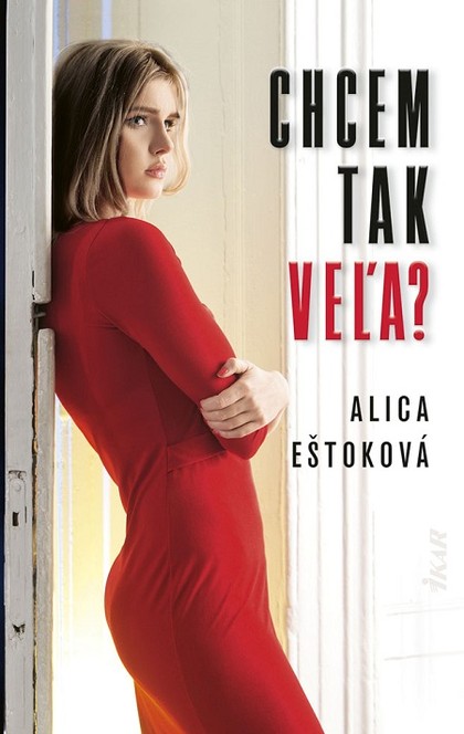 E-kniha Chcem tak veľa? - Alica Eštoková