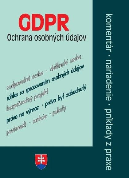 E-kniha GDPR - ochrana osobných údajov - komentáre, nariadenia, príklady z praxe - Autor Neuveden