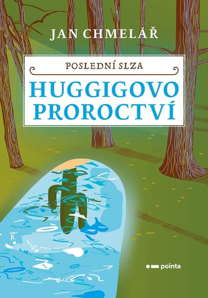 E-kniha Poslední slza - Huggigovo proroctví  - Jan Chmelář