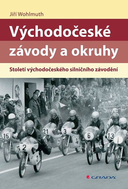 E-kniha Východočeské závody a okruhy - Jiří Wohlmuth