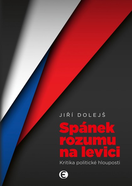 E-kniha Spánek rozumu na levici - Jiří Dolejš