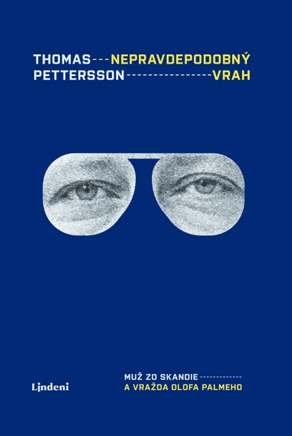 E-kniha Nepravdepodobný vrah: Muž zo Skandie a vražda Olofa Palmeho - Thomas Petterson