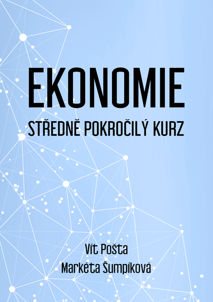 E-kniha Ekonomie - Středně pokročilý kurz - Vít Pošta, Markéta Šumpíková