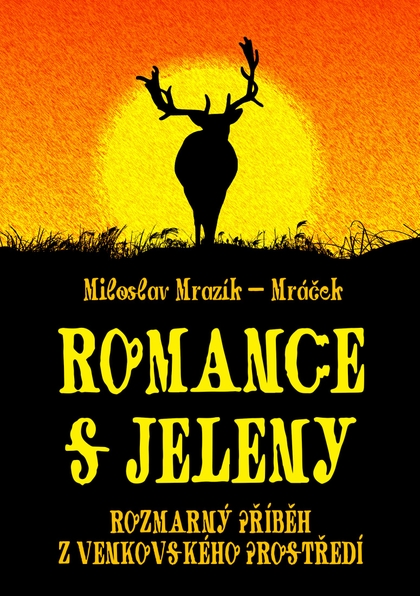E-kniha Romance s jeleny - Miloslav Mrazík - Mráček