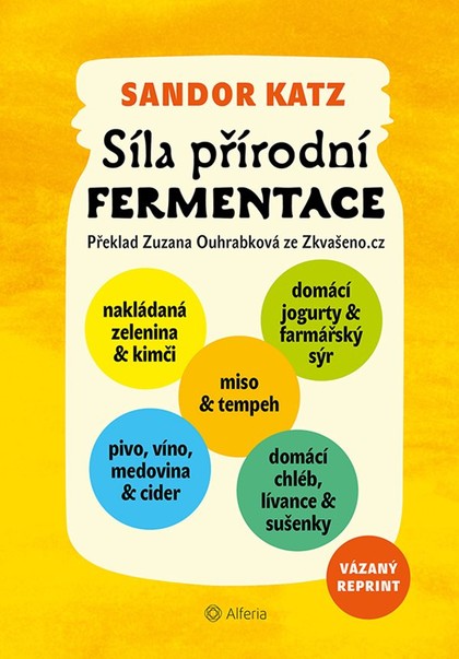 E-kniha Síla přírodní fermentace – vázané vydání - Sandor Ellix Katz