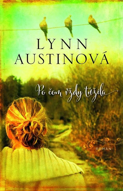 E-kniha Po čom vždy túžila - Lynn Austin