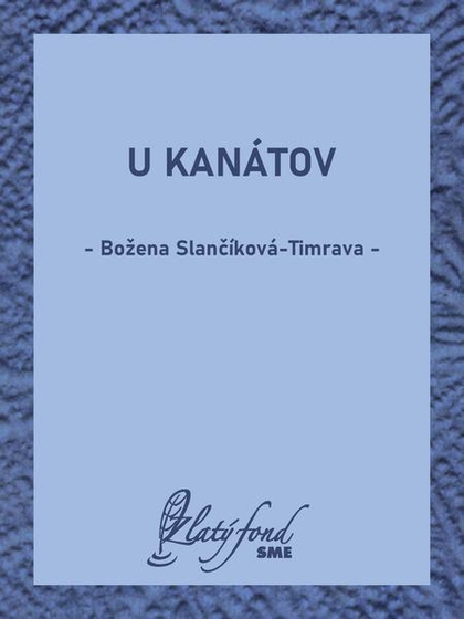 E-kniha U Kanátov - Božena Slančíková-Timrava