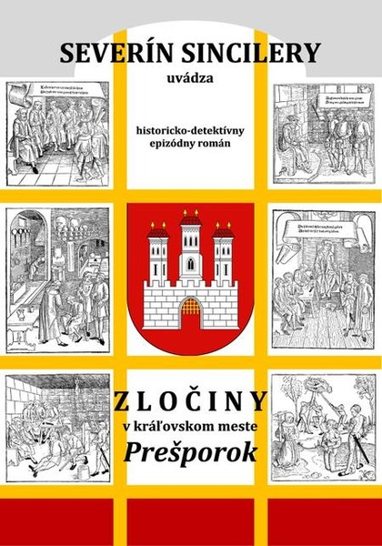 E-kniha Zločiny v kráľovskom meste Prešporok (2. vydanie) - Daniel J. Dančík,  Severín Sincilery