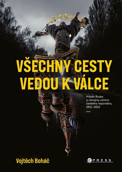 E-kniha Vojtěch Boháč: Všechny cesty vedou k válce - Vojtěch Boháč