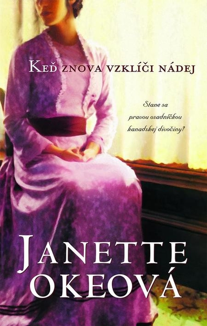 E-kniha Keď znova vzklíči nádej - Janette Oke