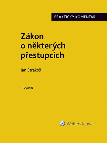 E-kniha Zákon o některých přestupcích (č. 251/2016 Sb.). Praktický komentář - 3. vydání - Jan Strakoš