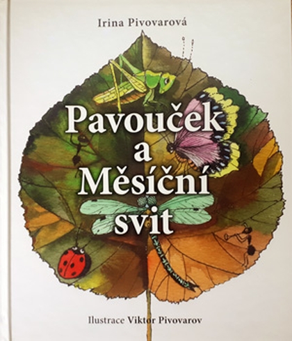 E-kniha Pavouček a Měsíční svit - Viktor Pivovarov, Irina Pivovarová