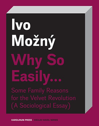 E-kniha Why So Easily . . . Some Family Reasons for the Velvet Revolution - Ivo Možný