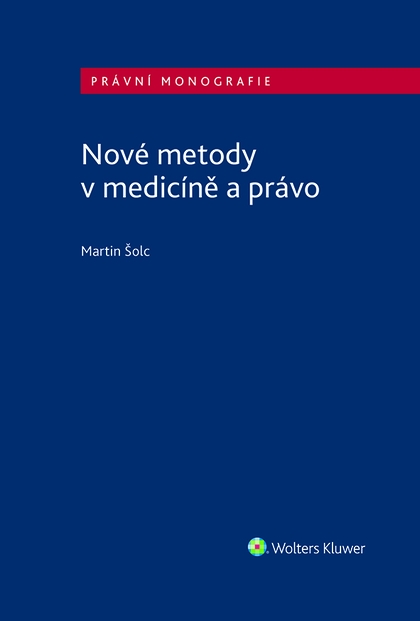 E-kniha Nové metody v medicíně a právo - Martin Šolc