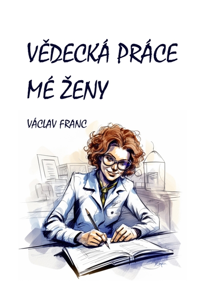 E-kniha Vědecká práce mé ženy - Václav Franc
