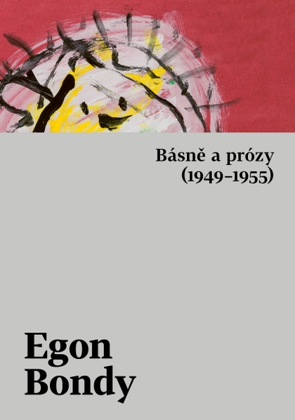 E-kniha Básně a prózy (1949–1955) - Egon Bondy