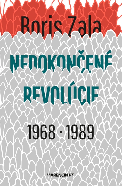 E-kniha Nedokončené revolúcie|1968 a 1989 - Boris Zala