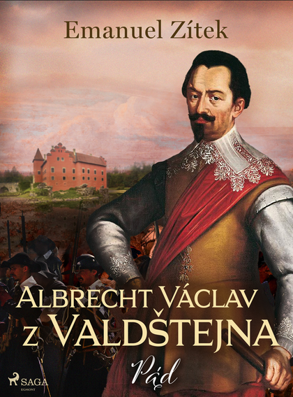 E-kniha Albrecht Václav z Valdštejna – 4. díl: Pád - Emanuel Zítek