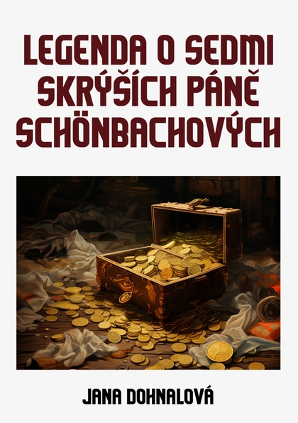 E-kniha Legenda o sedmi skrýších páně Schönbachových - Jana Dohnalová