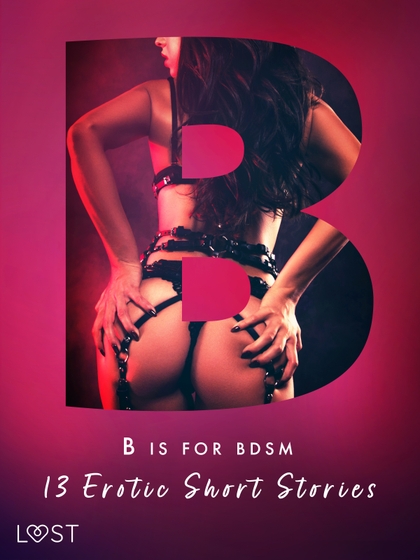 E-kniha B is for BDSM: 13 Erotic Short Stories - Saga Stigsdotter, Catrina Curant, Valery Jonsson, Victoria Październy