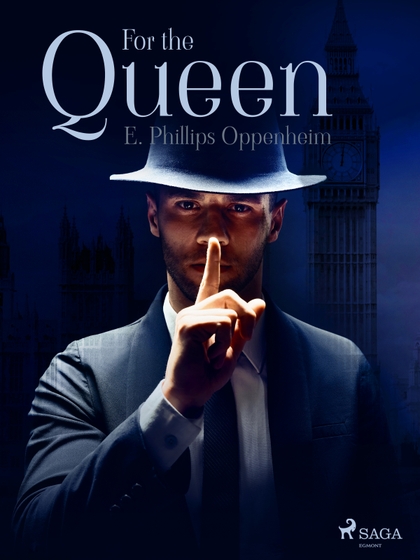 E-kniha For the Queen - Edward Phillips Oppenheim