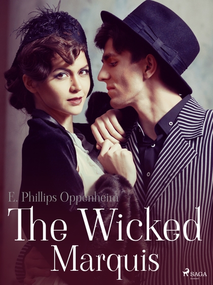 E-kniha The Wicked Marquis - Edward Phillips Oppenheim