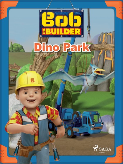 E-kniha Bob the Builder: Dino Park - Mattel