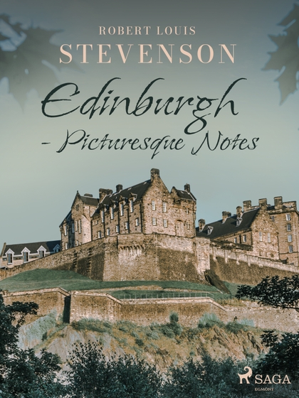 E-kniha Edinburgh - Picturesque Notes - Robert Louis Stevenson