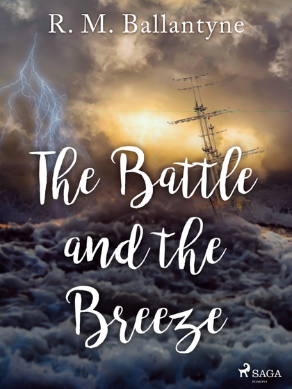E-kniha The Battle and the Breeze - R. M. Ballantyne