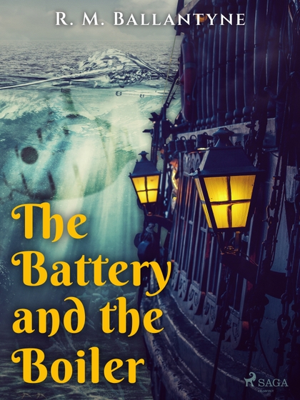 E-kniha The Battery and the Boiler - R. M. Ballantyne