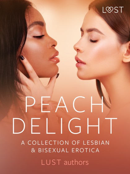 E-kniha Peach Delight: A Collection of Lesbian & Bisexual Erotica - LUST authors